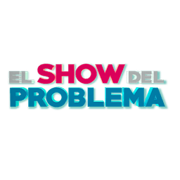 El Show del Problema